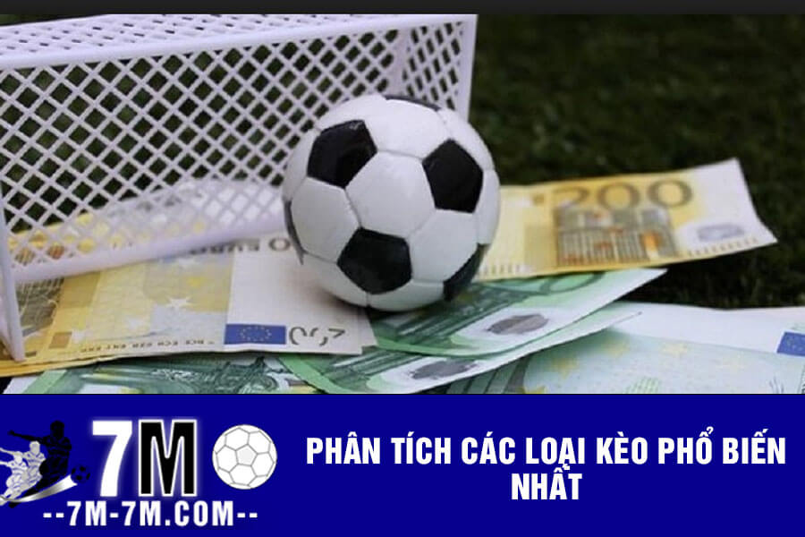 Phân tích các loại kèo phổ biến nhất Phân tích các loại kèo phổ biến nhất