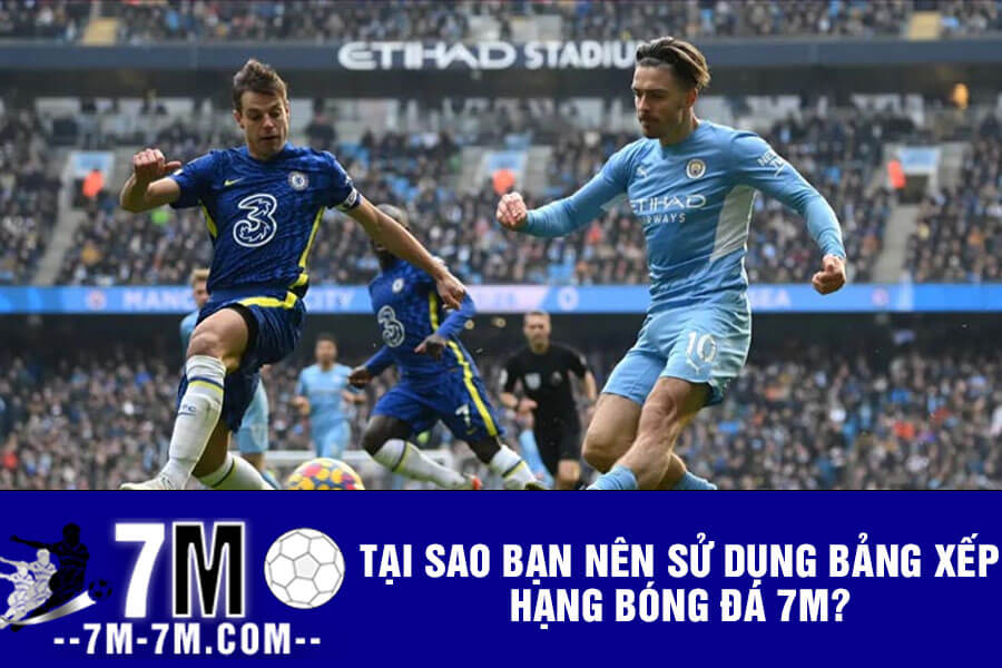 Tại sao bạn nên sử dụng Bảng xếp hạng bóng đá 7m? Tại sao bạn nên sử dụng Bảng xếp hạng bóng đá 7m?