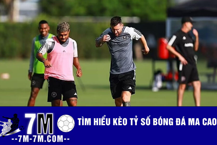 Tìm hiểu kèo Tỷ số bóng đá Ma Cao Tìm hiểu kèo Tỷ số bóng đá Ma Cao