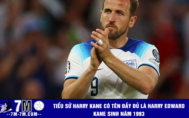 Tiểu sử Harry Kane có tên đầy đủ là Harry Edward Kane sinh năm 1993 Tiểu sử Harry Kane có tên đầy đủ là Harry Edward Kane sinh năm 1993