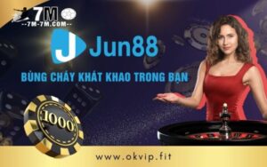Jun88 - Bùng cháy trong mắt bạn