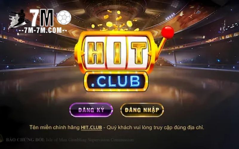 Tìm hiểu địa chỉ giải trí trực tuyến Hit Club Tìm hiểu địa chỉ giải trí trực tuyến Hit Club