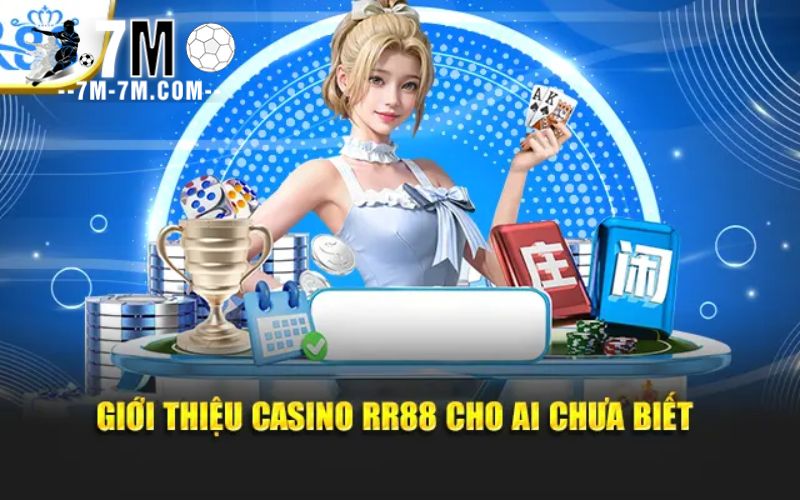 Giới thiệu casino RR88 cho ai chưa biết Giới thiệu casino RR88 cho ai chưa biết